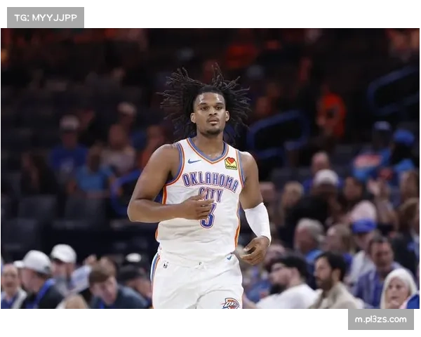 雷霆早期进攻战术奏效，戴格诺特强调防守反击与迅速落位